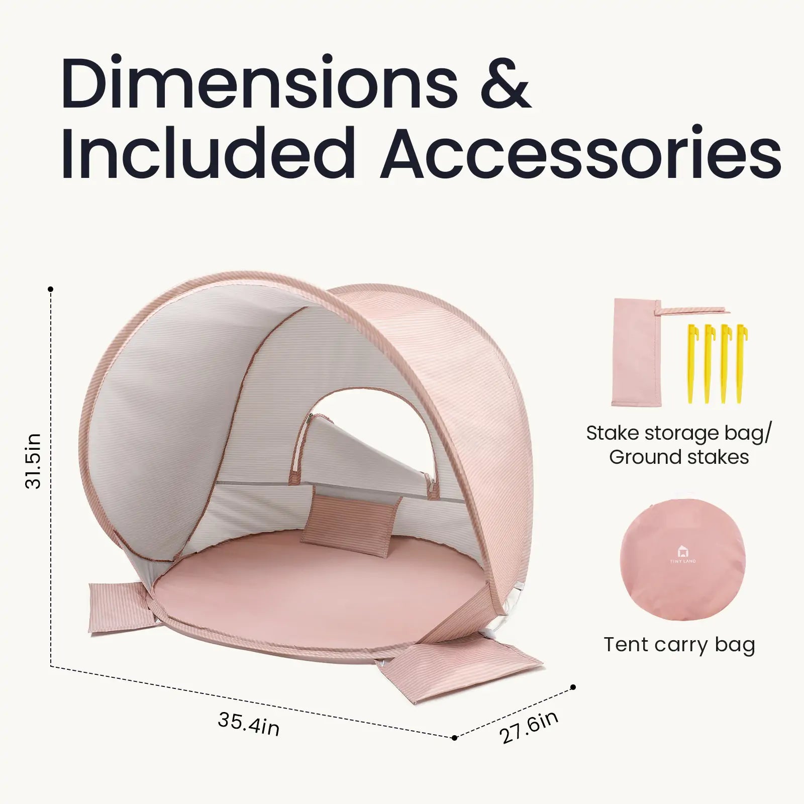 The Tiny Land® Baby Beach Tent in Blush Pink measures 31.5" tall, 35.4" wide, and 27.6" deep. It features a round opening, UV protection, ground stakes with storage bag, and comes with a round tent carry bag from the Tiny Land brand.