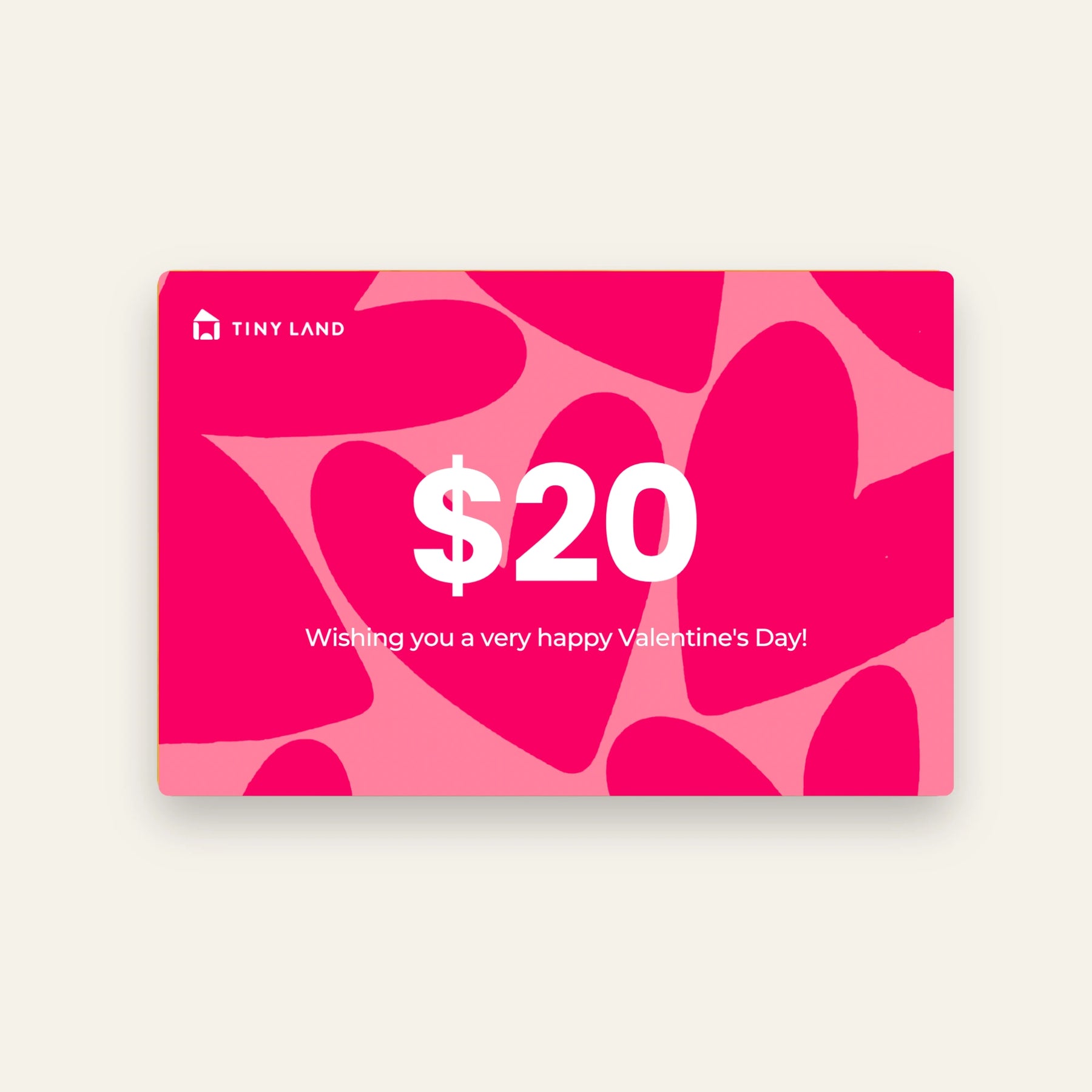 A $20 Tiny Land® Gift Card from Tiny Land, featuring a bright pink background with large heart shapes and the message "Wishing you a very happy Valentine’s Day!" in white text.