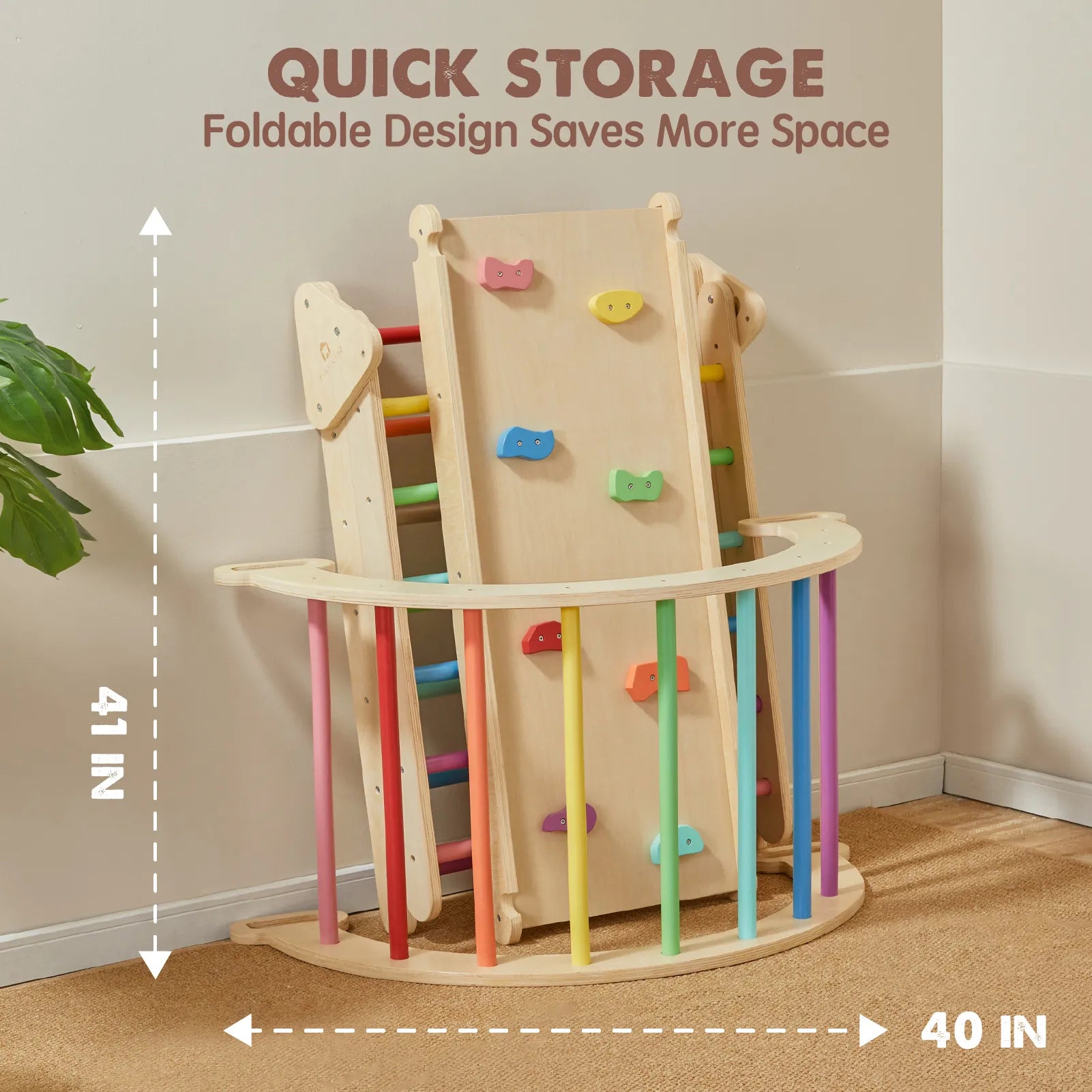 The Tiny Land® Pikler Triangle 7-in-1 Montessori Climbing Set by Tiny Land folds for easy corner storage. QUICK STORAGE: Foldable Design Saves More Space. Measures 41” tall x 40” wide—an ideal indoor playground solution.