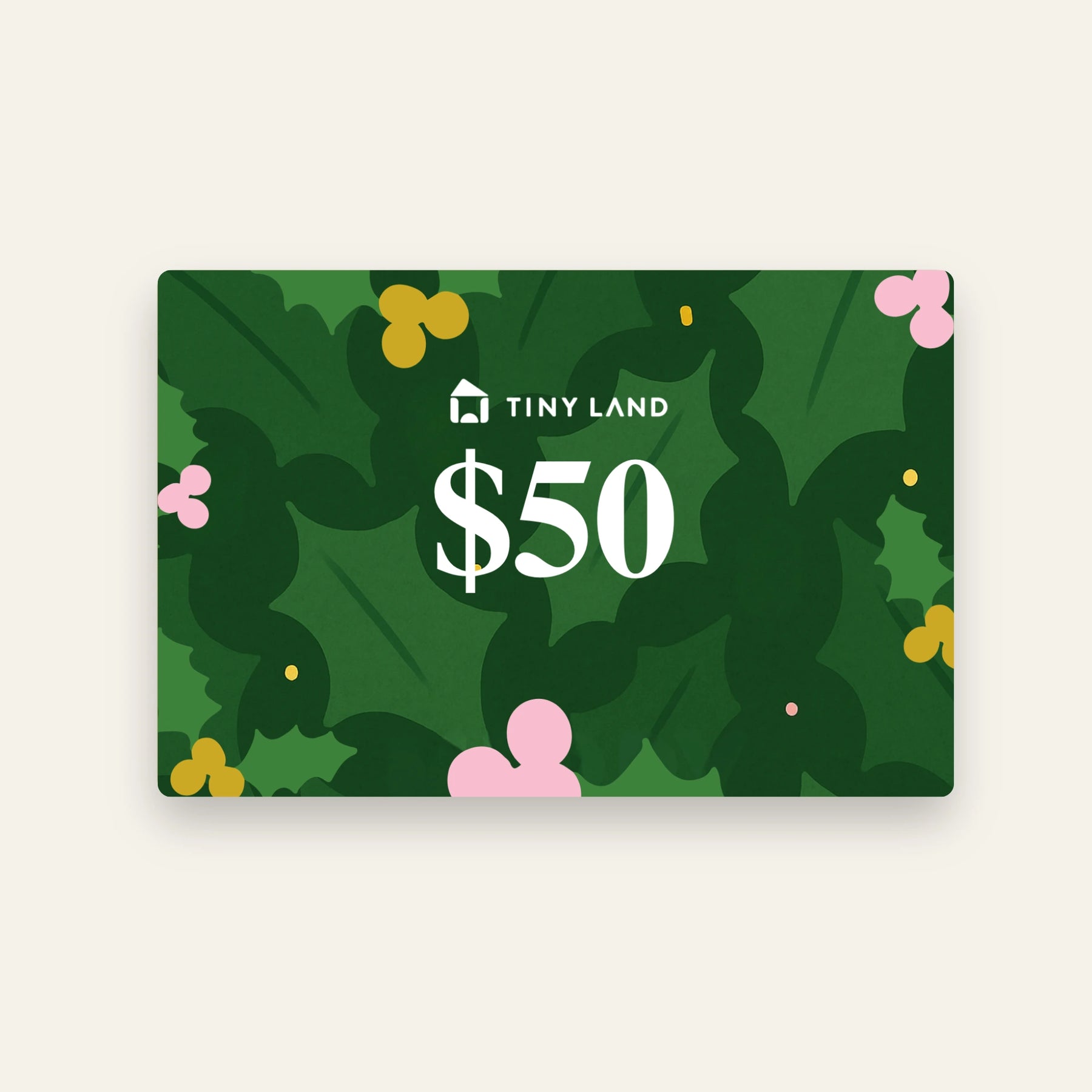 A $50 Tiny Land® Gift Card by Giftnote, featuring a festive green holly leaf background with pink and yellow berries.