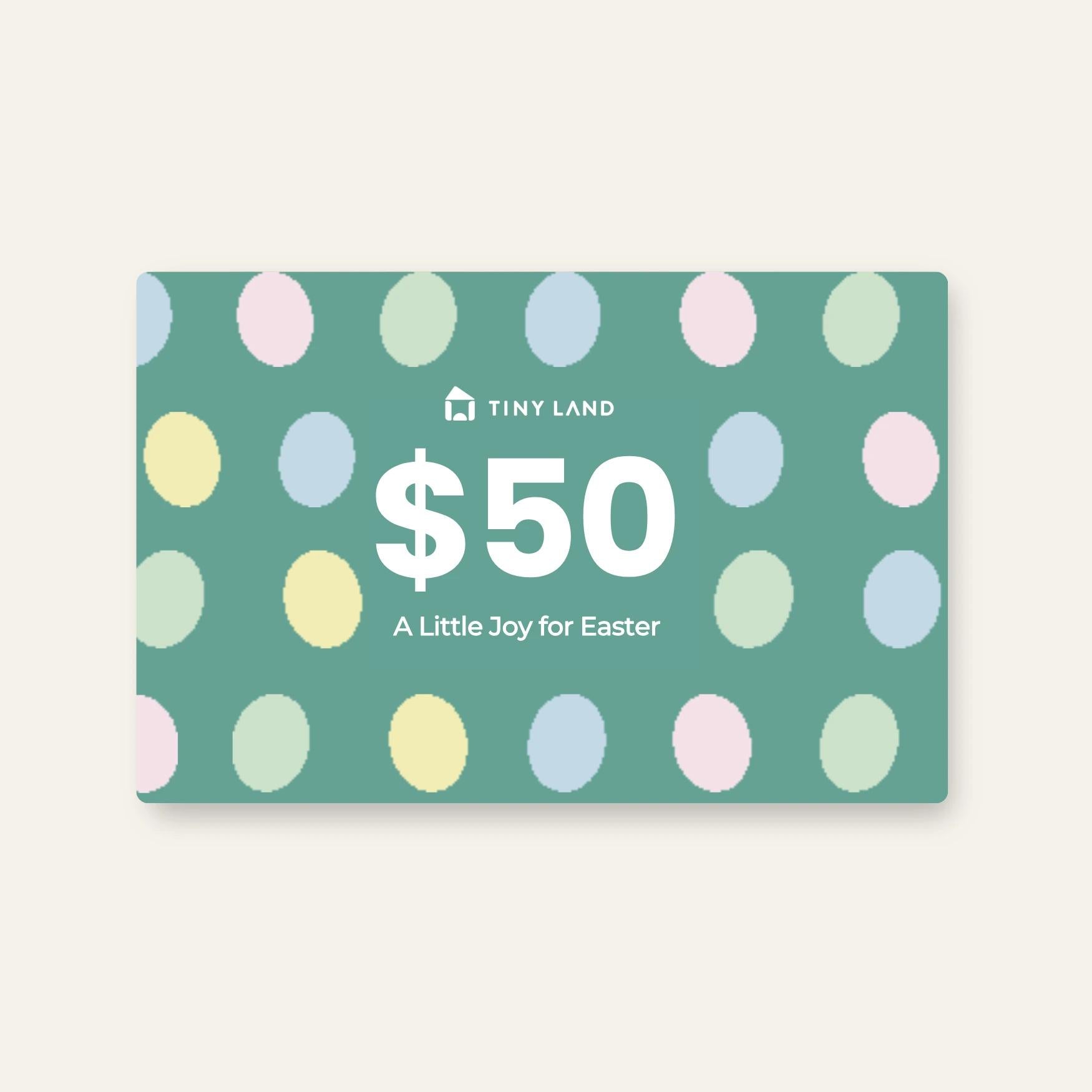 A $50 Tiny Land® Gift Card from Tiny Land, featuring pastel oval shapes on a green background with "A Little Joy for Easter" in white text.